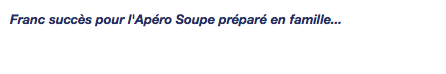 Franc succès pour l'Apéro Soupe préparé en famille...
