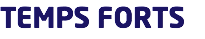 TEMPS FORTS
