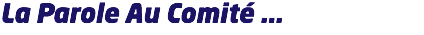 La Parole Au Comité ...