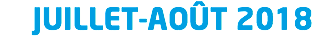 JUILLET-AOÛT 2018