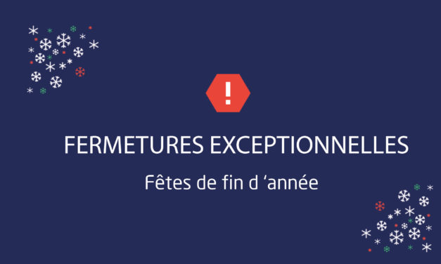 Fermetures exceptionnelles